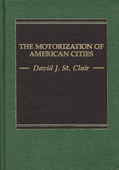 Hardcover The Motorization of American Cities Book