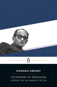 Paperback Eichmann in Jerusalem: A Report on the Banality of Evil Book