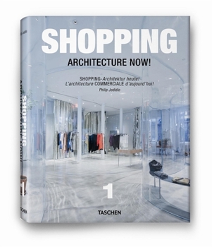 Shopping Architecture Now! - Book  of the Architecture Now!