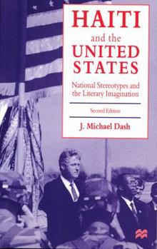 Paperback Haiti and the United States: National Stereotypes and the Literary Imagination Book