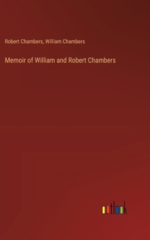 Hardcover Memoir of William and Robert Chambers Book