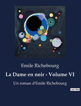 Paperback La Dame en noir - Volume VI: Les secrets de Paris révélés par une ombre mystérieuse [French] Book