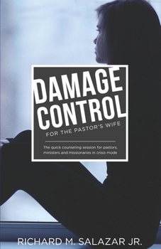 DAMAGE CONTROL for the Pastor's Wife: The quick counseling session for wives of pastors, ministers, and missionaries