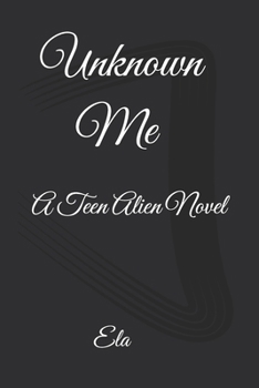 Paperback Unknown Me: A Teen Alien Novel Book