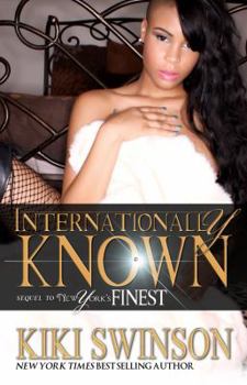 Internationally Known: New York's Finest Part 2 - Book #2 of the New York's Finest