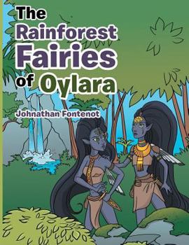 Paperback The Rainforest Fairies of Oylara Book