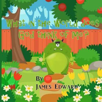 Paperback What In The World Does God Think Of Me? Book