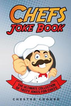 Paperback Chefs Joke Book: Funny Chef Jokes, Gags, Puns and Stories Book