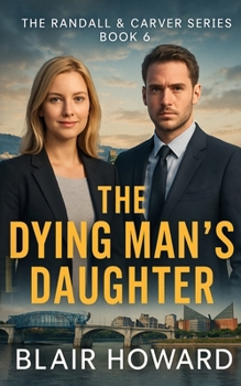 Paperback The Dying Man's Daughter: A Randall & Carver Mystery Book
