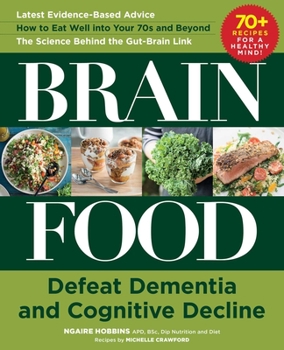 Hardcover Brain Food: Defeat Dementia and Cognitive Decline Book