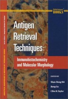 Hardcover Antigen Retrieval Techniques: Immunohistochemistry and Molecular Morphology Book