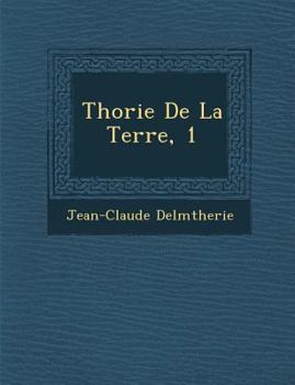 Paperback Th&#65533;orie De La Terre, 1 [French] Book