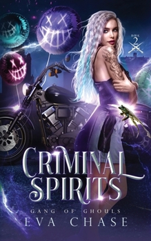 Criminal Spirits - Book #2 of the Gang of Ghouls