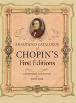 Hardcover Annotated Catalogue of Chopin's First Editions Book