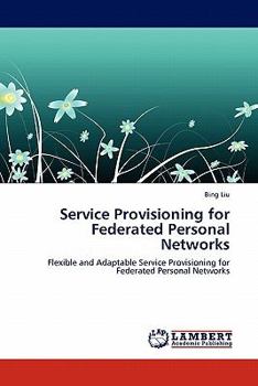 Paperback Service Provisioning for Federated Personal Networks Book