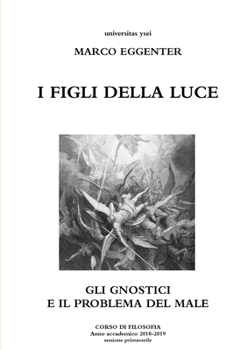 Paperback I figli della Luce - Gli gnostici e il problema del Male [Italian] Book