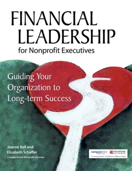 Paperback Financial Leadership for Nonprofit Executives: Guiding Your Organization to Long-Term Success Book