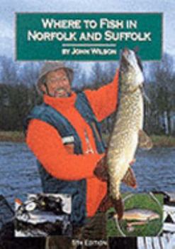 Paperback Where to Fish in Norfolk and Suffolk Book