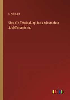 Paperback Über die Entwicklung des altdeutschen Schöffengerichts [German] Book