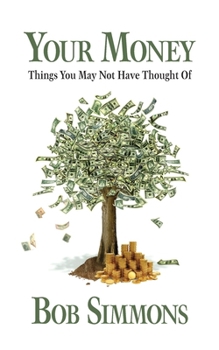 Paperback YOUR MONEY Things You May Not Have Thought Of Book
