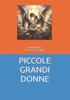 PICCOLE GRANDI DONNE (Italian Edition)