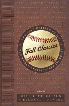 Hardcover Fall Classics: The Best Writing about the World Series' First Hundred Years Book