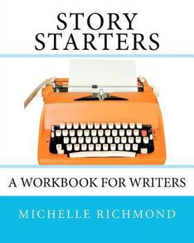 Paperback Story Starters: A Workbook for Writers Book