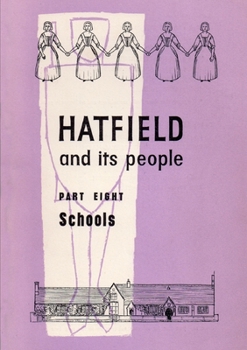 Paperback Hatfield and Its People: Part 8: Schools Book