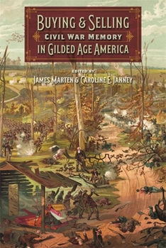 Hardcover Buying and Selling Civil War Memory in Gilded Age America Book