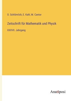 Paperback Zeitschrift für Mathematik und Physik: XXXVII. Jahrgang [German] Book