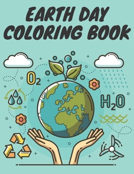 Paperback Earth Day Coloring Book: Happpy Educational Coloring Drawing For Boys & Girls Book