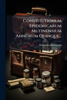 Paperback Constitutionum Epidemicarum Mutinensium Annorum Quinque... [Latin] Book