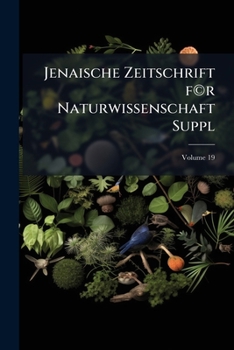 Paperback Jenaische Zeitschrift f(c)r Naturwissenschaft Suppl; Volume 19 Book