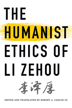 Hardcover The Humanist Ethics of Li Zehou Book