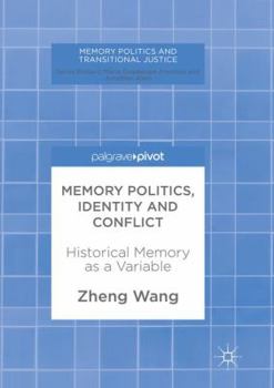 Paperback Memory Politics, Identity and Conflict: Historical Memory as a Variable Book