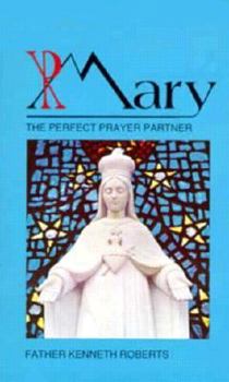 Paperback Mary, the Perfect Prayer Partner Book