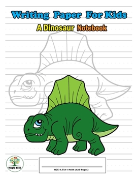 Writing Paper For Kids. A Dinosaur Notebook: Handwriting Practice Paper with Dotted Lined , ABC Kids. A Dinosaur Cover design Dimetrodon.