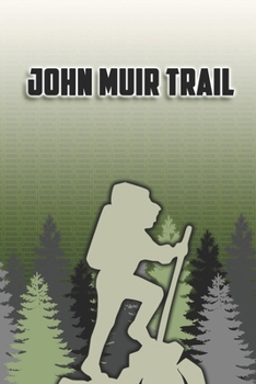 John Muir Trail: Wandertagebuch: John Muir Trail. Ein Logbuch zum Pilgern und Wandern  mit vorgefertigten Seiten und viel Platz für deine ... oder als Abschiedsgeschenk (German Edition)