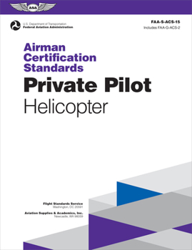 Paperback Airman Certification Standards: Private Pilot - Helicopter (2024): Faa-S-Acs-15 Book