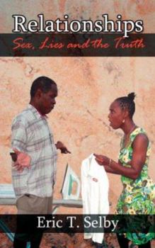 Relationships: Sex, Lies and the Truth