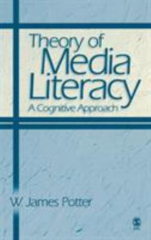 Hardcover Theory of Media Literacy: A Cognitive Approach Book