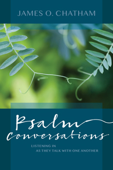 Paperback Psalm Conversations: Listening in as They Talk with One Another Book