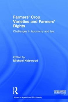 Hardcover Farmers' Crop Varieties and Farmers' Rights: Challenges in Taxonomy and Law Book