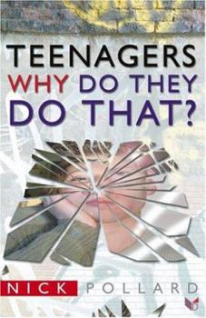Paperback Teenagers: Why Do They Do That? Book