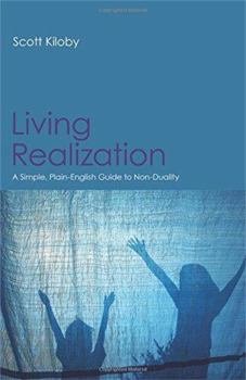 Paperback Living Realization: A Simple, Plain-English Guide to Non-Duality Book