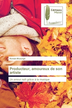 Paperback Producteur, amoureux de son artiste [French] Book