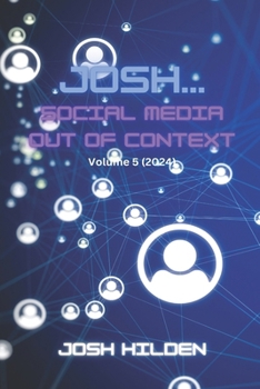 Paperback Josh Social Media Out Of Context: Vol. 5 2025 Book