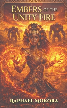 Paperback Embers of the Unity Fire: The Struggle & Foundation Book
