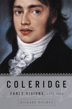 Coleridge: Early Visions, 1772-1804 - Book #1 of the Coleridge