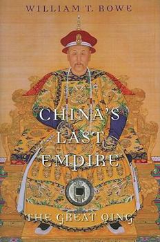 Hardcover China's Last Empire: The Great Qing (History of Imperial China) Book
